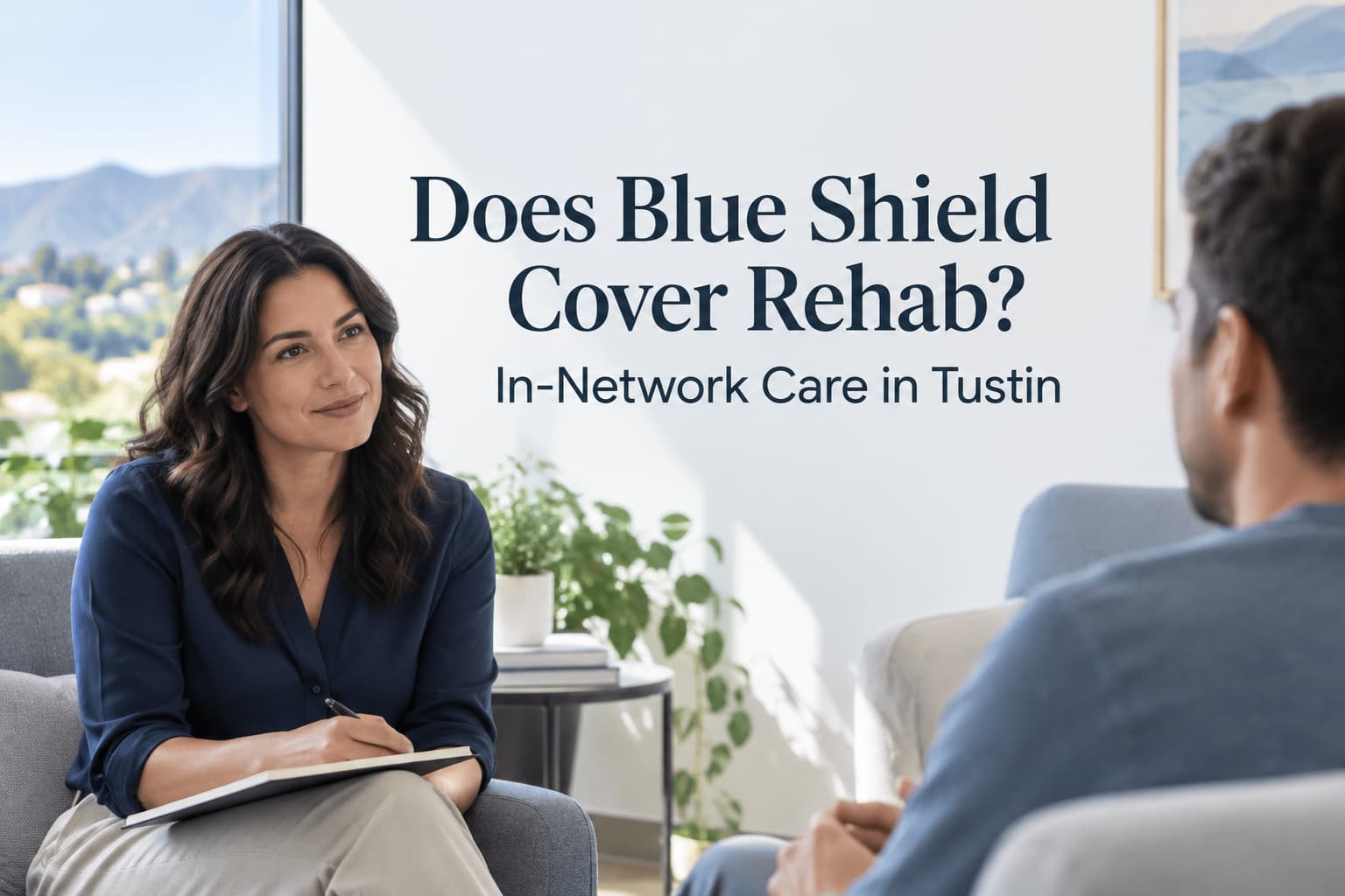 Does Blue Shield Cover Rehab? In-Network Care in Tustin