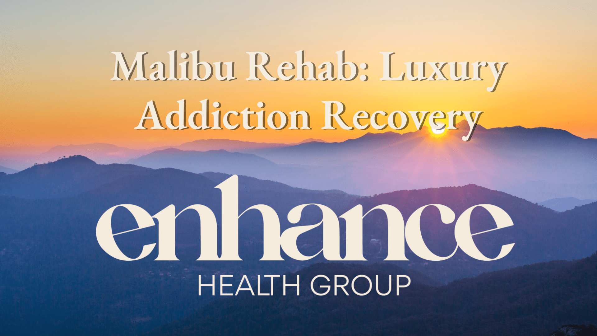 Malibu Rehab: Luxury Addiction Recovery | Enhance Health Group